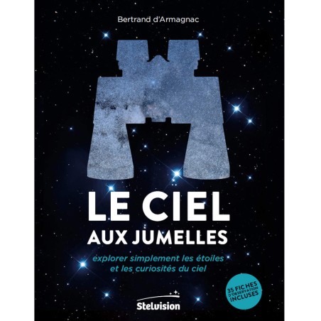 Le Ciel aux jumelles – Explorer simplement les étoiles et les curiosités du ciel